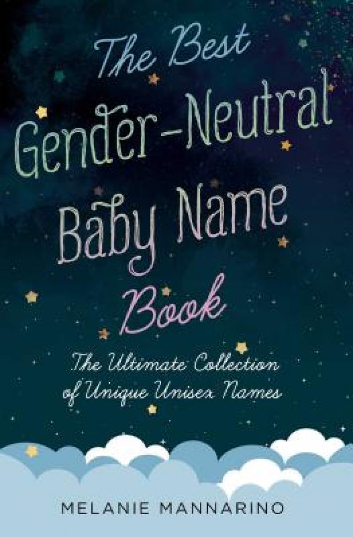 The Best Gender-Neutral Baby Name Book The Best Gender-Neutral Baby Name Book