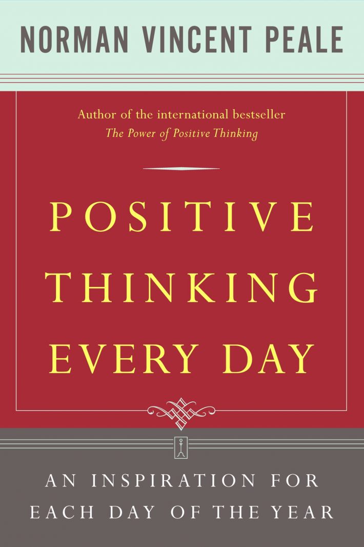 Positive Thinking Every Day: An Inspiration for Each Day of the Year Positive Thinking Every Day: An Inspiration for Each Day of the Year