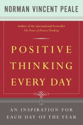 Positive Thinking Every Day: An Inspiration for Each Day of the Year Positive Thinking Every Day: An Inspiration for Each Day of the Year