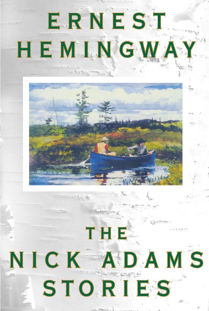 The Nick Adams Stories The Nick Adams Stories