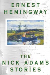 The Nick Adams Stories The Nick Adams Stories