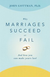 Why Marriages Succeed or Fail Why Marriages Succeed or Fail