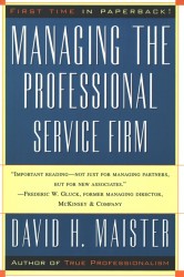 Maister, D: Managing the Professional Service Firm Maister, D: Managing the Professional Service Firm
