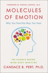 Molecules of Emotion The Science Behind Mind Body Medicine