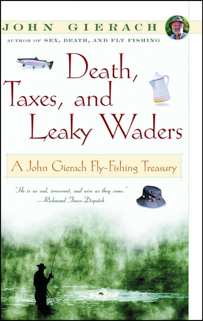 Death, Taxes, and Leaky Waders Death, Taxes, and Leaky Waders