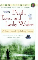 Death, Taxes, and Leaky Waders Death, Taxes, and Leaky Waders