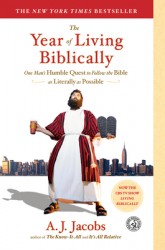 The Year of Living Biblically: One Man's Humble Quest to Follow the Bible as Literally as Possible The Year of Living Biblically: One Man's Humble Quest to Follow the Bible as Literally as Possible