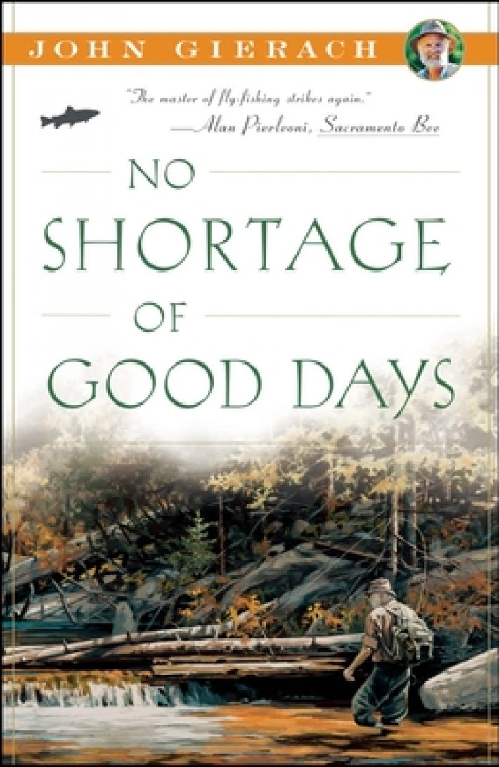 No Shortage of Good Days No Shortage of Good Days