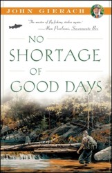 No Shortage of Good Days No Shortage of Good Days