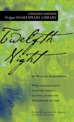 Twelfth Night: Or What You Will Twelfth Night: Or What You Will