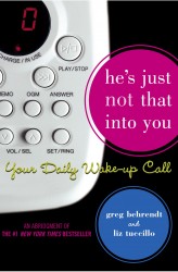 He's Just Not That Into You: Your Daily Wake-Up Call He's Just Not That Into You: Your Daily Wake-Up Call