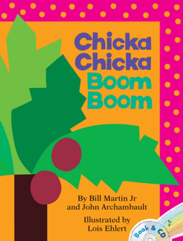 Martin, B: Chicka Chicka Boom Boom Martin, B: Chicka Chicka Boom Boom