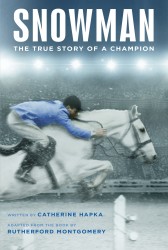 Snowman: The True Story of a Champion Snowman: The True Story of a Champion