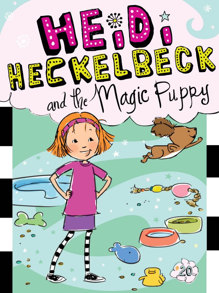 Heidi Heckelbeck and the Magic Puppy Heidi Heckelbeck and the Magic Puppy