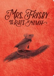 Mrs. Frisby and the Rats of NIMH: 50th Anniversary Edition Mrs. Frisby and the Rats of NIMH: 50th Anniversary Edition
