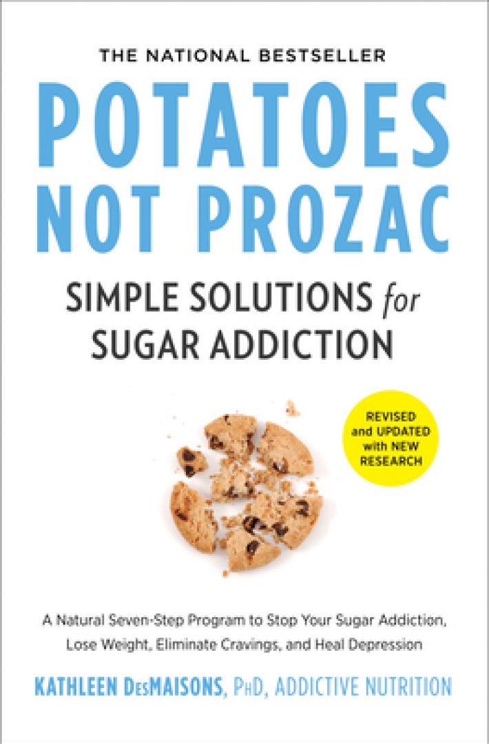 Potatoes Not Prozac: Revised and Updated