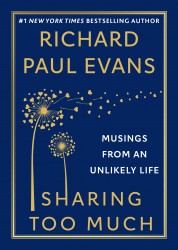 Sharing Too Much: Musings from an Unlikely Life