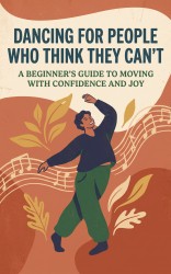 Dancing for People Who Think They Can't