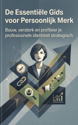 De Essentiële Gids voor Persoonlijk Merk
