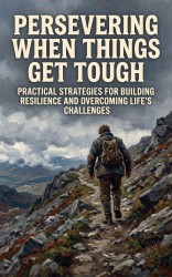 Persevering When Things Get Tough