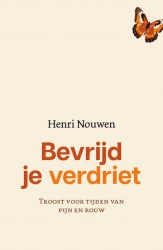 Bevrijd je verdriet Bevrijd je verdriet