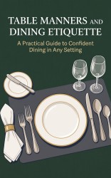 Table Manners and Dining Etiquette