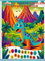 Malen nach Zahlen - Dinosaurier Malen nach Zahlen - Dinosaurier