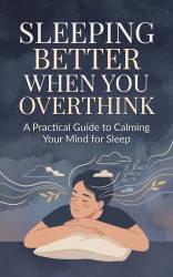 Sleeping Better When You Overthink