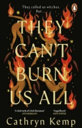 They Can't Burn Us All They Can't Burn Us All