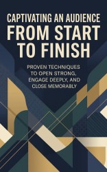 Captivating an Audience from Start to Finish