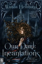 Our Dark Incantations