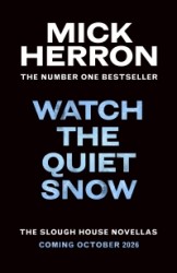 Watch the Quiet Snow Watch the Quiet Snow