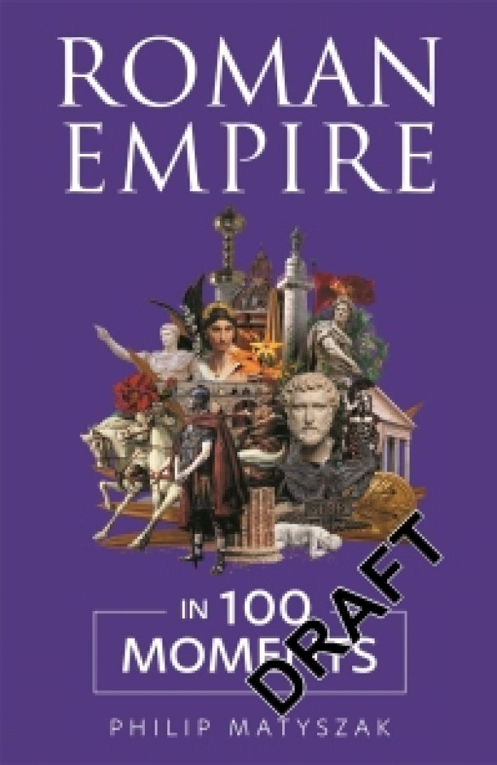 Roman Empire in 100 Moments