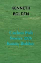 Cuckoo Fish Stories 2026 Kenny Bolden