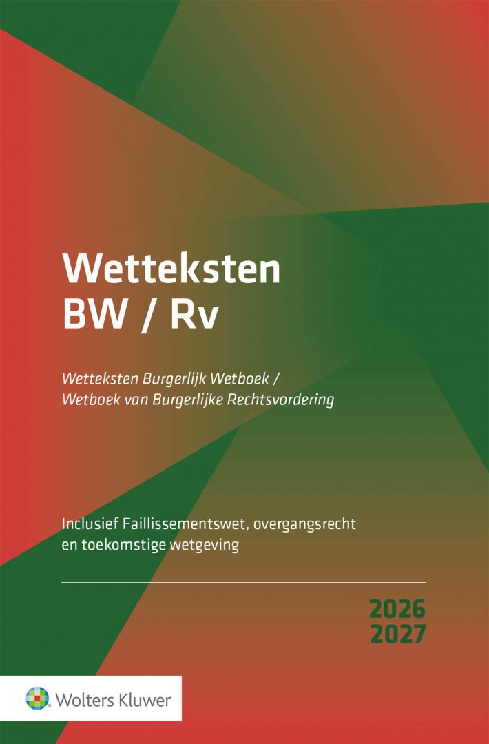 Wetteksten Burgerlijk Wetboek/Wetboek van Burgerlijke Rechtsvordering 2026-2027 &bullet; Wetteksten Burgerlijk Wetboek/Wetboek van Burgerlijke Rechtsvordering