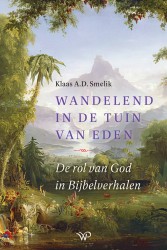 Wandelend in de tuin van Eden Wandelend in de tuin van Eden