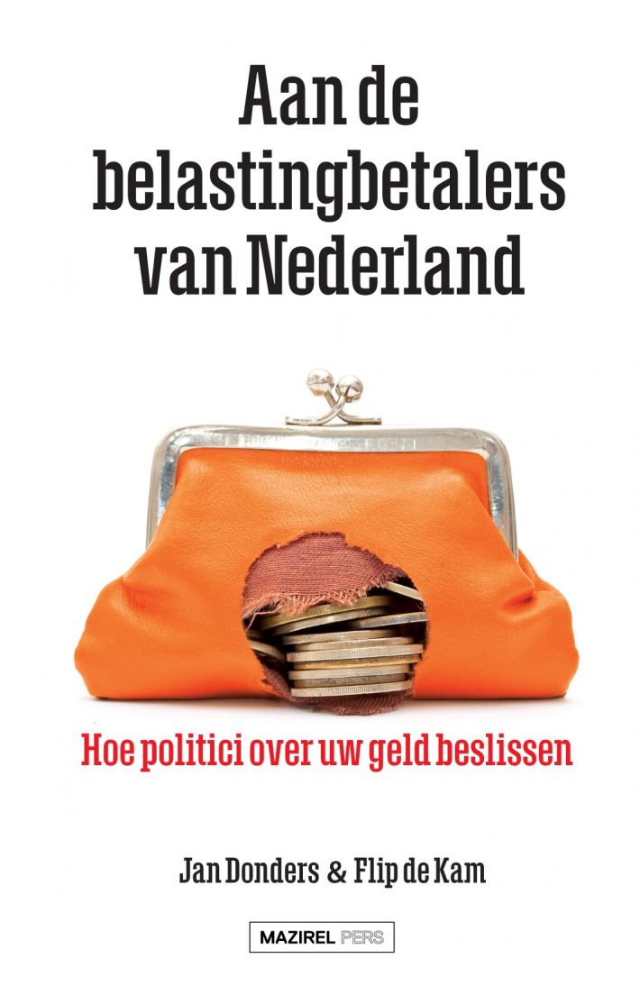 Aan de belastingbetalers van Nederland Aan de belastingbetalers van Nederland