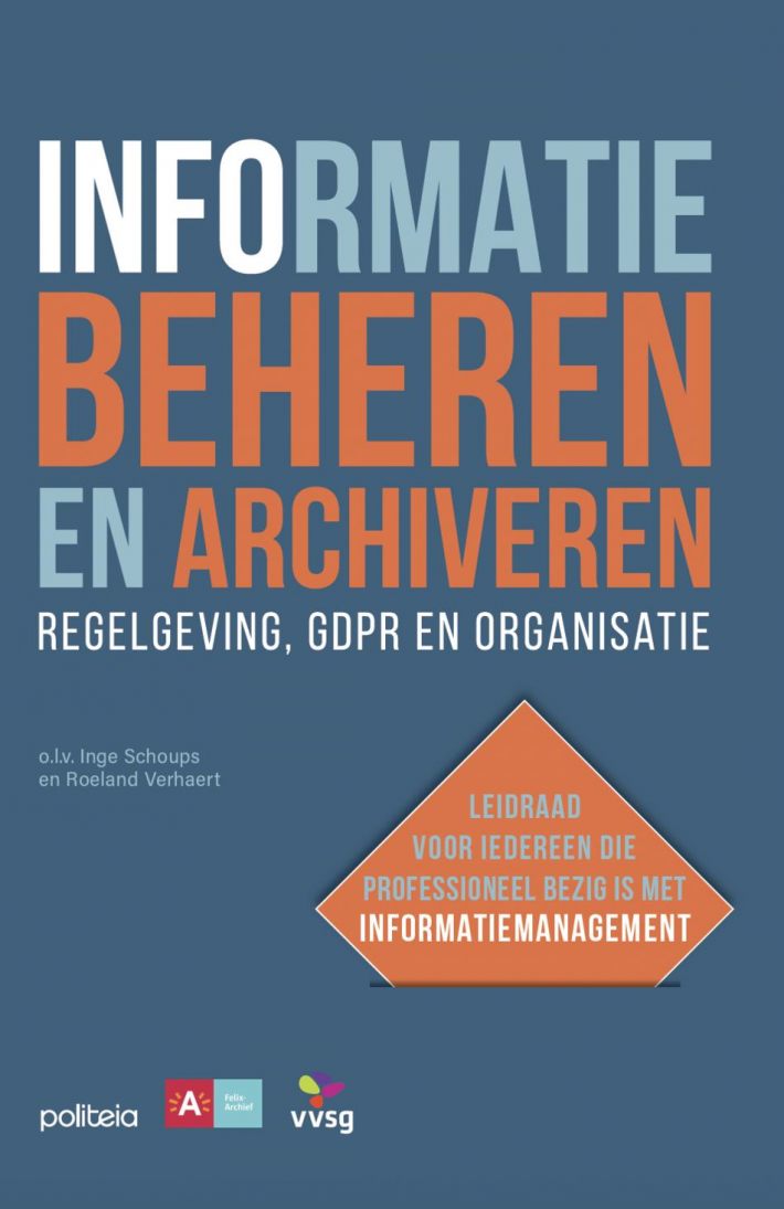 Informatie beheren en archiveren: regelgeving, GDPR en organisatie