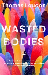 Wasted bodies