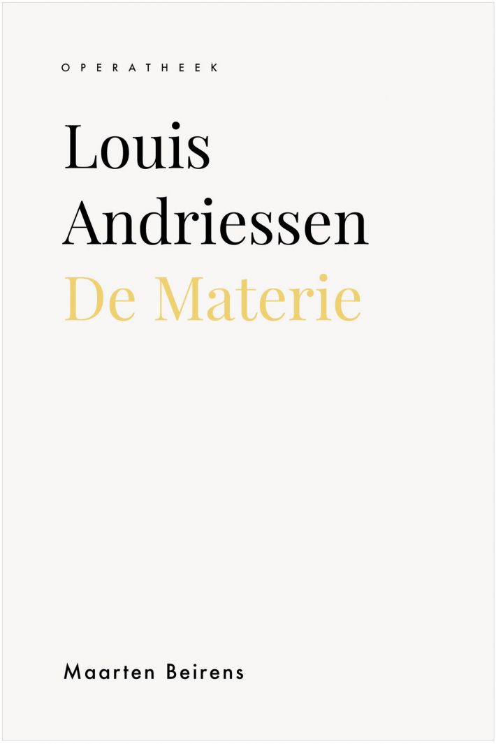 Louis Andriessen. De Materie