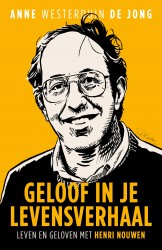 Geloof in je levensverhaal • Geloof in je levensverhaal Geloof in je levensverhaal • Geloof in je levensverhaal