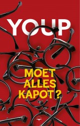 Moet alles kapot?