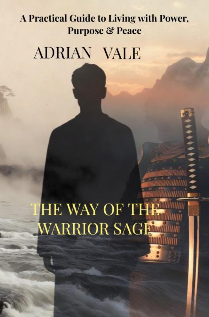 The way of the Warrior sage The way of the Warrior sage