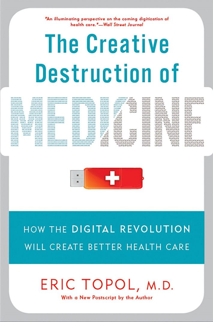 The Creative Destruction of Medicine (Revised and Expanded Edition) The Creative Destruction of Medicine (Revised and Expanded Edition)