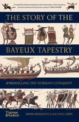The Story of the Bayeux Tapestry The Story of the Bayeux Tapestry