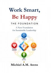 Work Smart, Be Happy; The Foundation