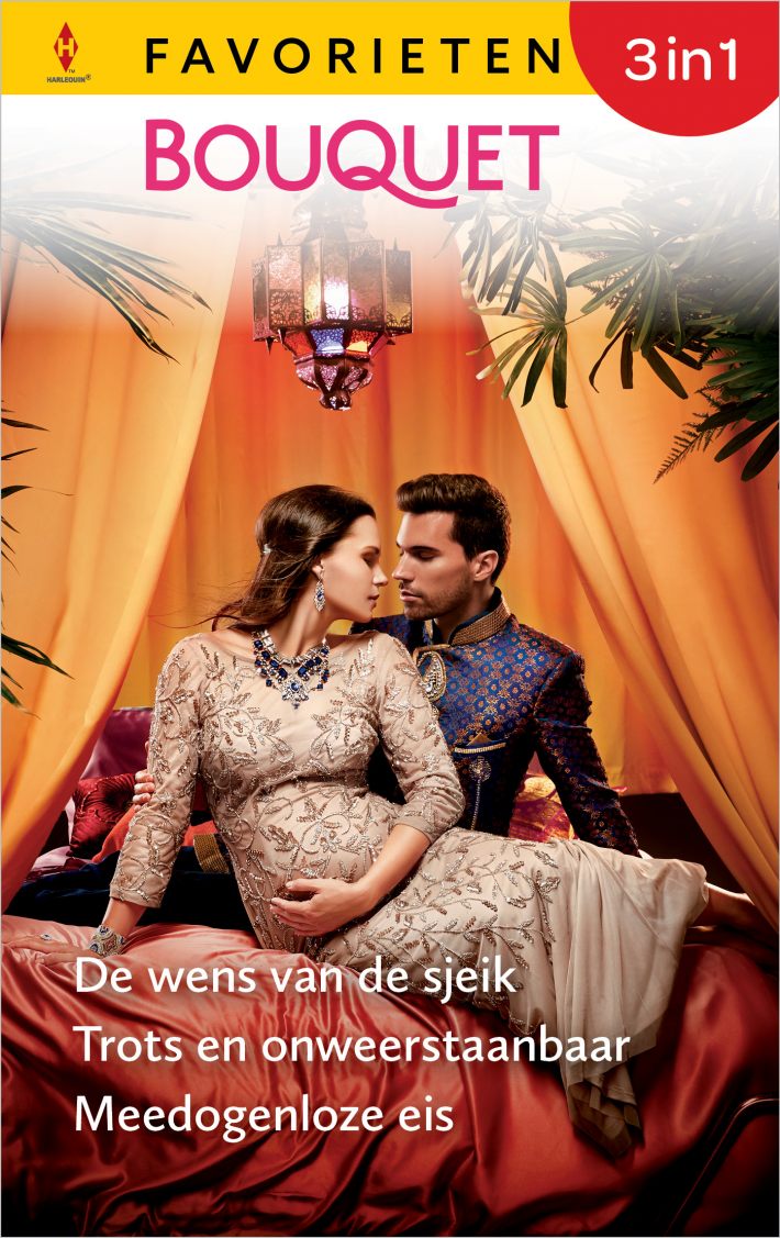 De wens van de sjeik / Trots en onweerstaanbaar / Meedogenloze eis
