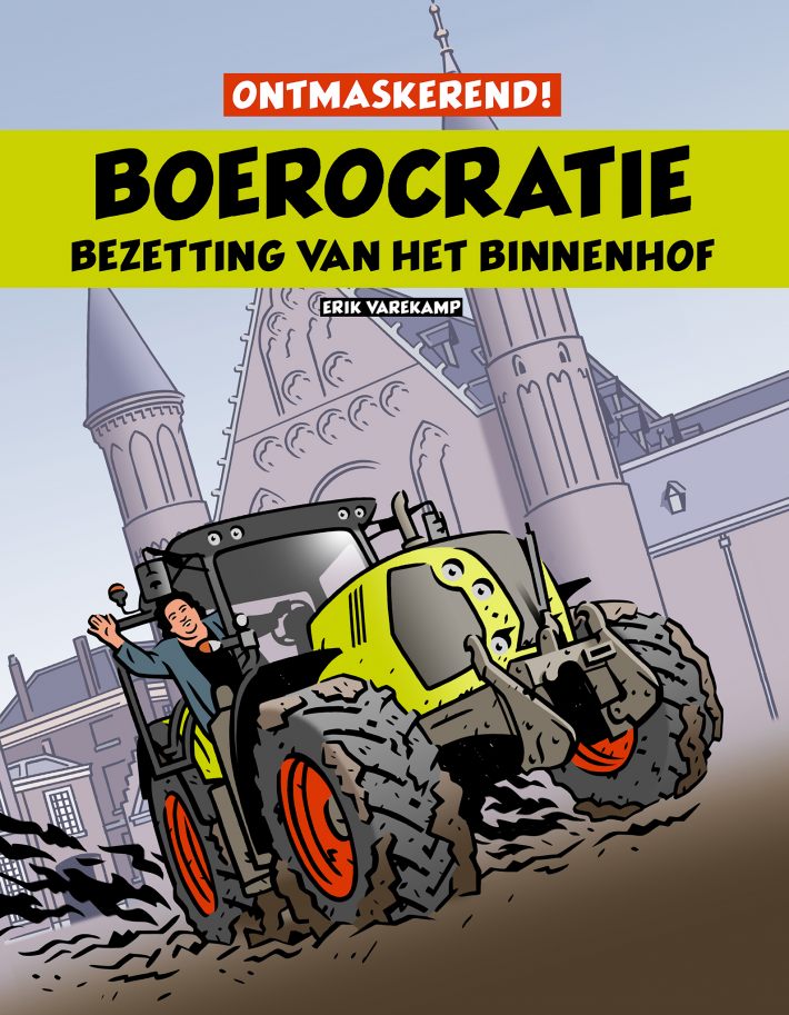 Boerocratie, bezetting van het Binnenhof &bullet; Boerocratie