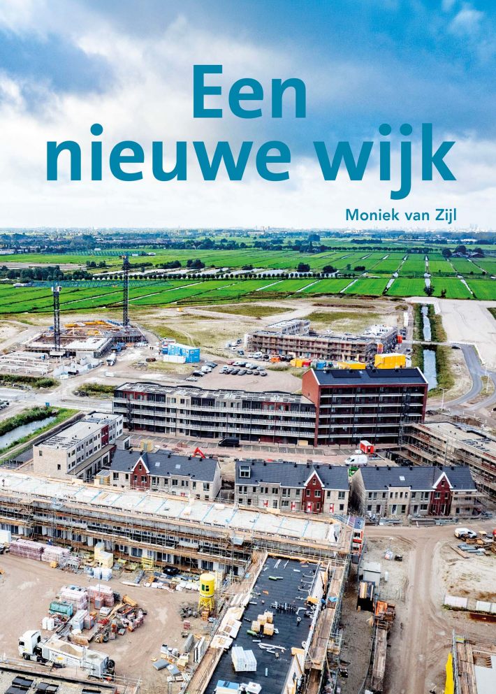 Een nieuwe wijk Een nieuwe wijk