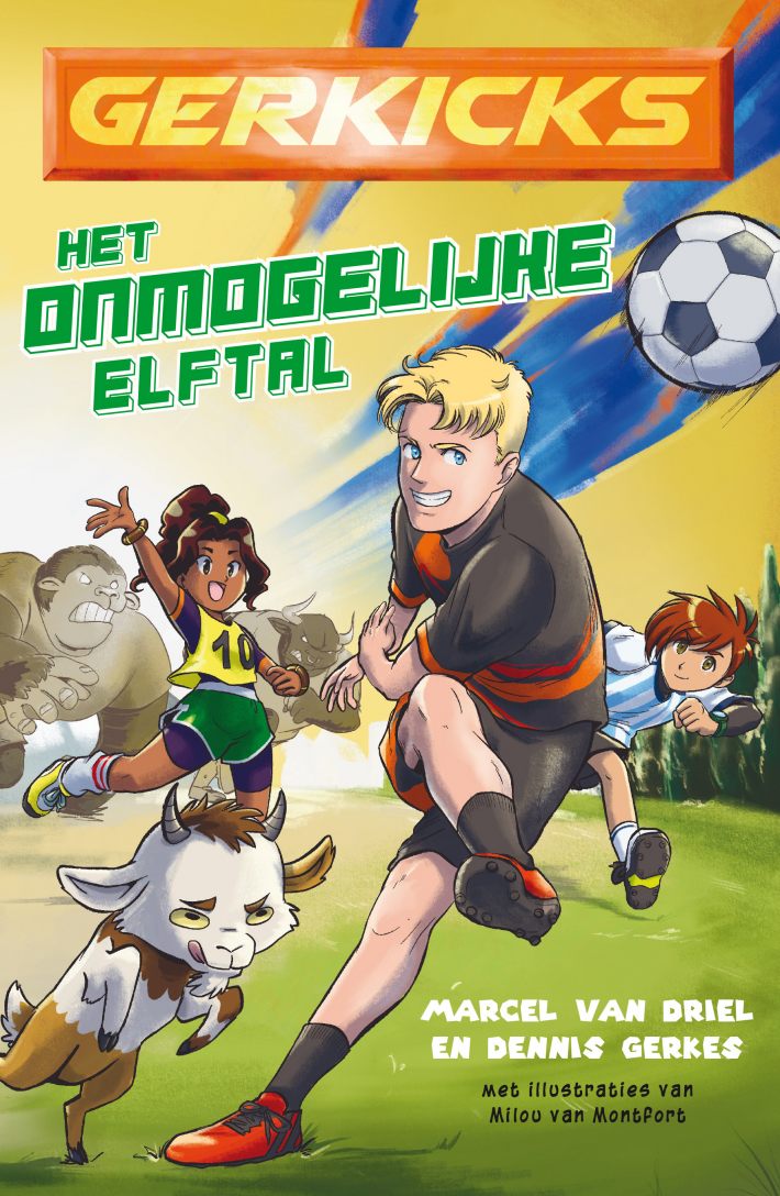 Gerkicks: Het onmogelijke elftal Gerkicks: Het onmogelijke elftal